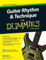 Guitar Rhythm and Technique For Dummies, Book + Online Video & Audio Instruction