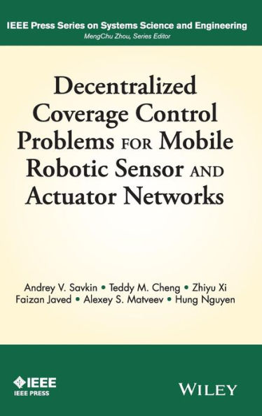 Decentralized Coverage Control Problems for Mobile Robotic Sensor and Actuator Networks / Edition 1