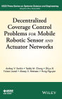 Decentralized Coverage Control Problems for Mobile Robotic Sensor and Actuator Networks / Edition 1