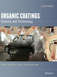 Title: Organic Coatings: Science and Technology, Author: Frank N. Jones