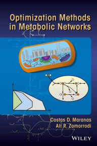 Title: Optimization Methods in Metabolic Networks / Edition 1, Author: Costas D. Maranas