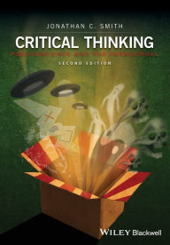 Title: Critical Thinking: Pseudoscience and the Paranormal / Edition 2, Author: Jonathan C. Smith