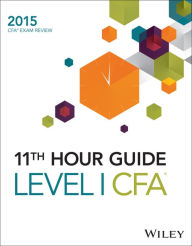 Title: Wiley 11th Hour Guide for 2015 Level I CFA, Author: Wiley