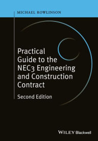 Title: Practical Guide to the NEC3 Engineering and Construction Contract, Author: Michael Rowlinson
