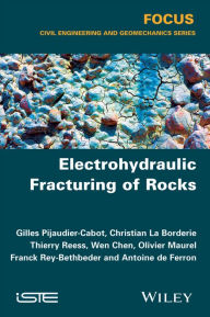 Title: Electrohydraulic Fracturing of Rocks, Author: Christian La Borderie