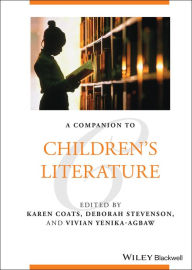 Title: A Companion to Children's Literature, Author: Karen Coats