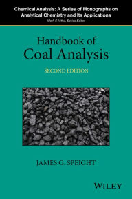 Title: Handbook of Coal Analysis, Author: James G. Speight