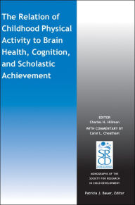 Title: The Relation of Childhood Physical Activity to Brain Health, Cognition, and Scholastic Achievement, Author: Charles H. Hillman