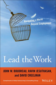 Title: Lead the Work: Navigating a World Beyond Employment, Author: John W. Boudreau