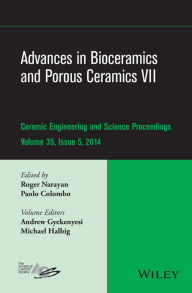 Title: Advances in Bioceramics and Porous Ceramics VII, Volume 35, Issue 5, Author: Roger Narayan