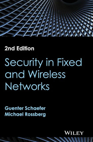 Security in Fixed and Wireless Networks / Edition 2