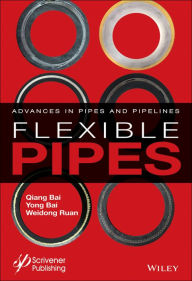 Title: Flexible Pipes: Advances in Pipes and Pipelines, Author: Qiang Bai