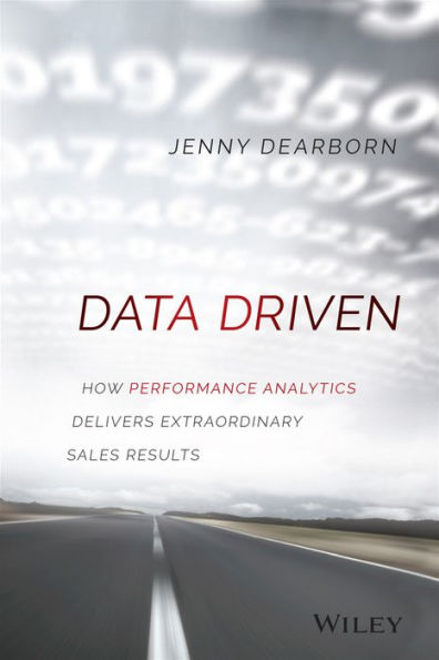 Data Driven: How Performance Analytics Delivers Extraordinary Sales Results