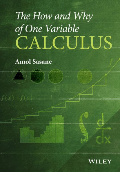 The How and Why of One Variable Calculus / Edition 1