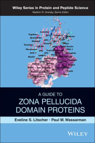 Title: A Guide to Zona Pellucida Domain Proteins, Author: Eveline S. Litscher