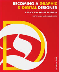 Title: Becoming a Graphic and Digital Designer: A Guide to Careers in Design, Author: Steven Heller