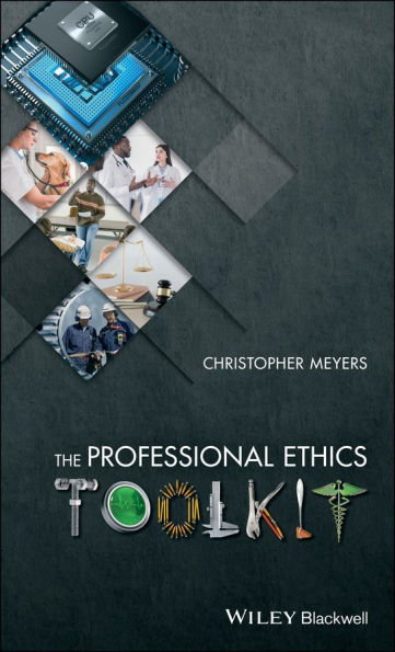 The Professional Ethics Toolkit / Edition 1