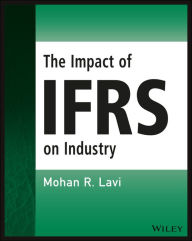 Title: The Impact of IFRS on Industry, Author: Mohan R. Lavi