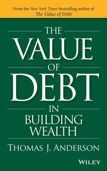 The Value of Debt in Building Wealth: Creating Your Glide Path to a Healthy Financial L.I.F.E.