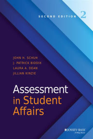 Title: Assessment in Student Affairs / Edition 2, Author: John H. Schuh
