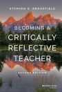Becoming a Critically Reflective Teacher / Edition 2