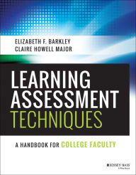 Title: Learning Assessment Techniques: A Handbook for College Faculty, Author: Elizabeth F. Barkley