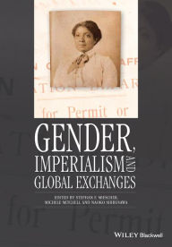 Title: Gender, Imperialism and Global Exchanges, Author: Stephan F. Miescher