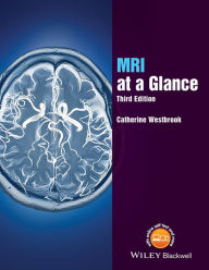 Title: MRI at a Glance / Edition 3, Author: Catherine Westbrook