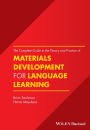 The Complete Guide to the Theory and Practice of Materials Development for Language Learning / Edition 1