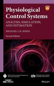 Title: Physiological Control Systems: Analysis, Simulation, and Estimation / Edition 2, Author: Michael C. K. Khoo