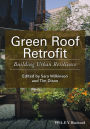 Green Roof Retrofit: Building Urban Resilience / Edition 1