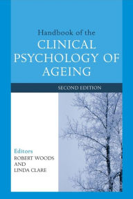 Title: Handbook of the Clinical Psychology of Ageing, Author: Robert T. Woods