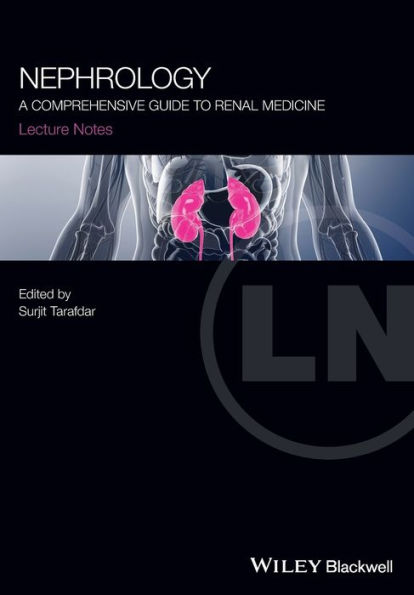 Nephrology: A Comprehensive Guide to Renal Medicine / Edition 1