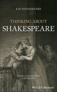 Title: Thinking About Shakespeare / Edition 1, Author: Kay Stockholder