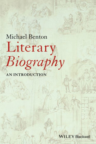 Literary Biography: An Introduction / Edition 1