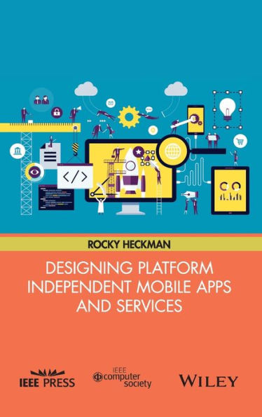 Designing Platform Independent Mobile Apps and Services / Edition 1