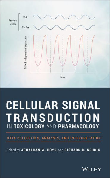 Cellular Signal Transduction in Toxicology and Pharmacology: Data Collection, Analysis, and Interpretation / Edition 1