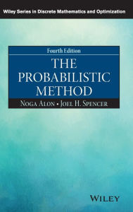 Title: The Probabilistic Method / Edition 4, Author: Noga Alon