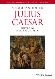 Title: A Companion to Julius Caesar, Author: Miriam Griffin