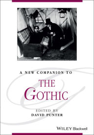 Title: A New Companion to The Gothic / Edition 1, Author: David Punter