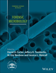 Title: Forensic Microbiology, Author: David O. Carter