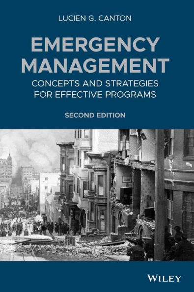 Emergency Management: Concepts and Strategies for Effective Programs / Edition 2