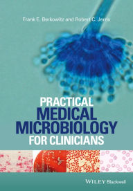 Title: Practical Medical Microbiology for Clinicians, Author: Frank E. Berkowitz