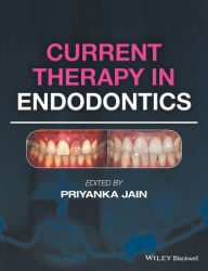 Title: Current Therapy in Endodontics, Author: Priyanka Jain