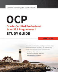 Title: OCP: Oracle Certified Professional Java SE 8 Programmer II Study Guide: Exam 1Z0-809 / Edition 1, Author: Jeanne Boyarsky