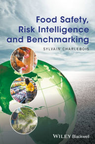 Title: Food Safety, Risk Intelligence and Benchmarking, Author: Sylvain Charlebois