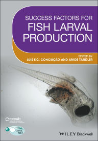 Title: Success Factors for Fish Larval Production, Author: Luis Conceicao