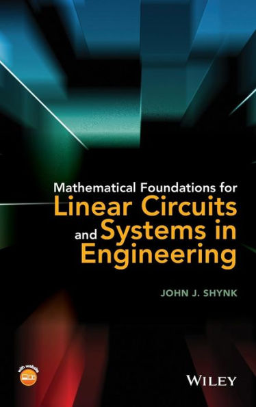 Mathematical Foundations for Linear Circuits and Systems in Engineering / Edition 1