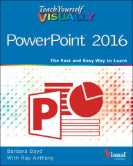 Title: Teach Yourself VISUALLY PowerPoint 2016, Author: Barbara Boyd