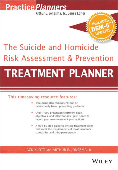 The Suicide and Homicide Risk Assessment and Prevention Treatment Planner, with DSM-5 Updates